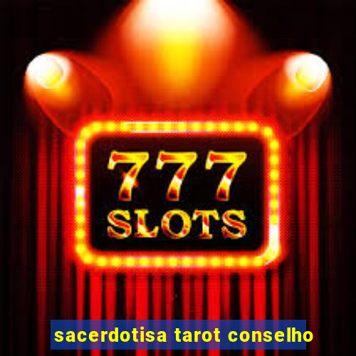 sacerdotisa tarot conselho